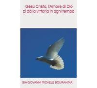 Gesù Cristo,l'amore di Dio da ci il vittoria in tutto tempo