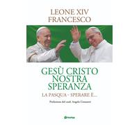 Gesù cristo nostra speranza. La Pasqua. Sperare è... - 2026 - Oas