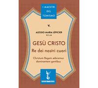 Gesù Cristo re dei nostri cuori