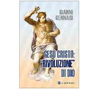 Gesù Cristo: «rivoluzione» di Dio