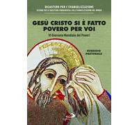 Gesù Cristo si è fatto povero per voi. VI giornata mondiale dei poveri. Sussidio pastorale