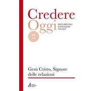 Gesù Cristo, Signore delle relazioni