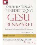 Gesù di Nazaret. Dall'ingresso in Gerusalemme fino alla risurrezione letto da Ugo Pagliai. Audiolibro. CD Audio formato MP3