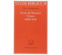 Gesù di Nazaret. Cristo della fede