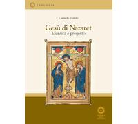 Gesù di Nazaret. Identità e progetto