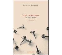 Gesù di Nazaret la luce vera