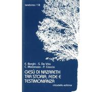 Gesù di Nazareth tra storia, fede e testimonianza