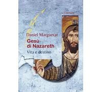 Gesù di Nazareth. Vita e destino [Paperback] [Nov 19, 2020] Marguerat, Daniel; C