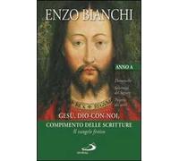 Gesù, Dio-con-noi, compimento delle Scritture. Il Vangelo festivo