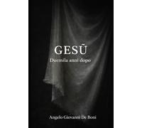 GESU'. DUEMILA ANNI DOPO