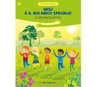 Gesù è il mio amico speciale! La riconciliazione