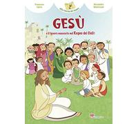 Gesù e il tesoro nascosto del Regno dei cieli. Ediz. illustrata