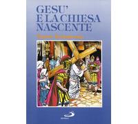 Gesù e la Chiesa nascente. Il Nuovo Testamento a fumetti