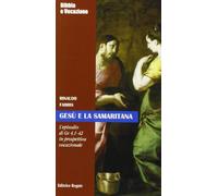 Gesù e la samaritana. Episodio di Gv 4,1-42 in prospettiva vocazionale