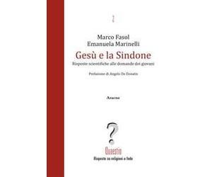 Gesù e la Sindone. Risposte scientifiche alle domande dei giovani