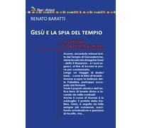 Gesù e la spia del tempio. La condanna di un profeta scomodo