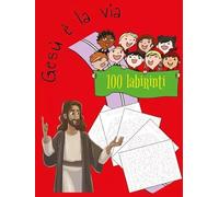 Gesù è la via. 100 labirinti