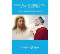 Gesù e l'apparizione a Pio XII