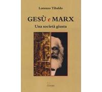 Gesù e Marx. Una società giusta