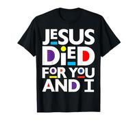 Gesù è Morto per Te e io Cristiano Natale Cristiano Divertimento Pasquale Maglietta