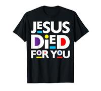 Gesù è Morto per Voi Cristiani Natale Cristo Pasqua Amore Maglietta