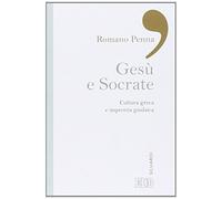 Gesù e Socrate. Cultura greca e impronta giudaica