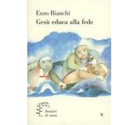 Gesù educa alla fede