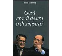 Gesù era di destra o di sinistra?