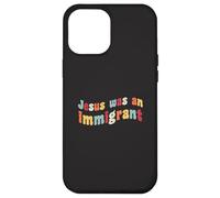 Gesù era un immigrato amore immigrati immigrati immigrati Custodia per iPhone 12 Pro Max