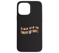 Gesù era un immigrato amore immigrati immigrati immigrati Custodia per iPhone 13 Pro Max