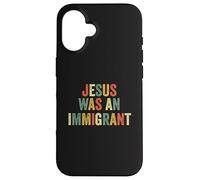 Gesù era un immigrato immigrato amore immigrati immigrati immigrazione Custodia per iPhone 16