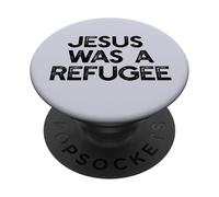 GESÙ ERA UN RIFUGIATO Pro Immigrant Meme PopSockets PopGrip Adesivo