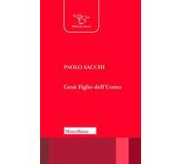Gesù Figlio dell'uomo. Leggendo Marco
