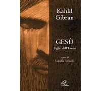 Gesù figlio dell'uomo. Nuova ediz.