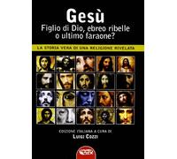 Libri Ralph Ellis - Gesu, Figlio Di Dio, Ebreo Ribelle O Ultimo Faraone? La Stor