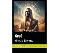Gesù: Gnosi e Salvezza: 3