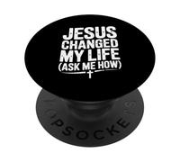 Gesù ha cambiato la mia vita Chiedimi quanto ispiratore PopSockets PopGrip Adesivo