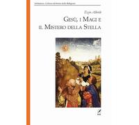Libri Ezio Albrile - Gesu, I Magi E Il Mistero Della Stella