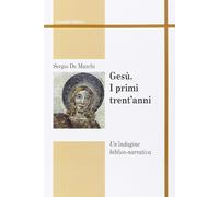 Gesù. I primi trent'anni - [Cittadella]
