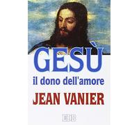 Gesù il dono dell'amore