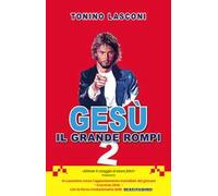 Gesù, il grande «rompi». Vol. 2