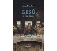Gesù. Il processo