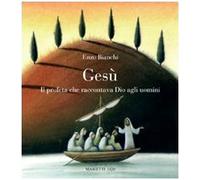 Gesù. Il profeta che raccontava Dio agli uomini. Lettura sulla proposta evangelica