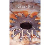 Gesù il Salvatore. Tempi e luoghi della sua venuta nella storia
