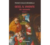 Gesù, il vivente. Un racconto