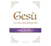 Gesù - La mia Autobiografia