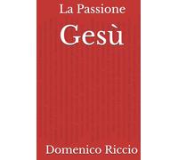 Gesù: La Passione