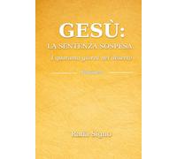 Gesù: La sentenza sospesa: I quaranta giorni nel deserto
