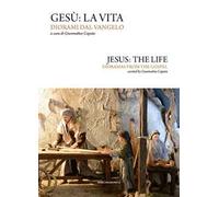 Gesù: la vita. Diorami dal Vangelo. Ediz. italiana e inglese
