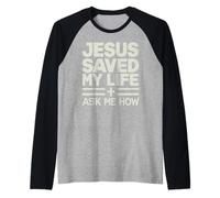 Gesù Mi ha Salvato la Vita Chiedimi Come Maglia con Maniche Raglan